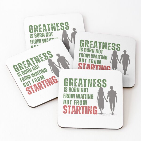 Item preview, Greatness is born not from waiting, but from Starting designed and sold by tnwbank.