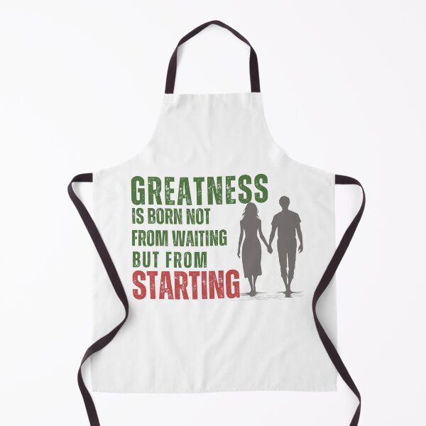 Item preview, Greatness is born not from waiting, but from Starting designed and sold by tnwbank.