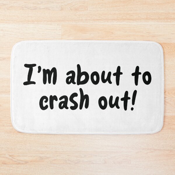 Item preview, I'm about to crash out! designed and sold by the-craft-shop.