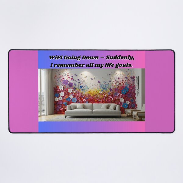 Item preview, Wi-Fi Going Down – Suddenly, I remember all my life goals. designed and sold by Kwi-Precious.