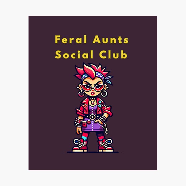 Item preview, Feral Aunts Social Club designed and sold by TrendsLook.
