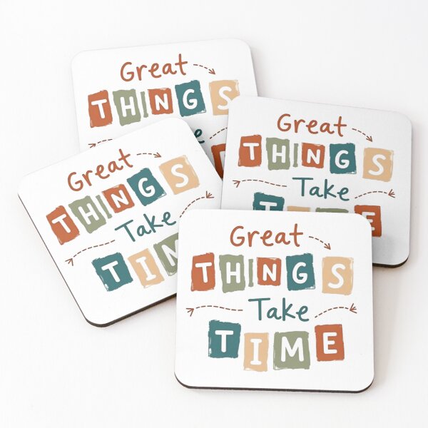Item preview, Great things take time - A good life motivational quote designed and sold by SkeletonsDanger.