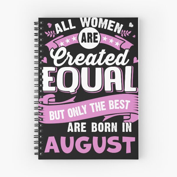 Item preview, All women are Create Equal, But only the best are Born in August designed and sold by StreetArtPro.
