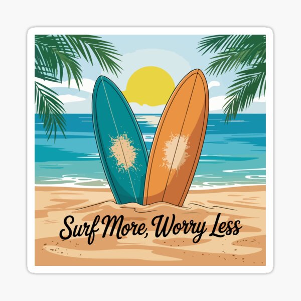 Item preview, Surf More, Worry Less designed and sold by safary248.