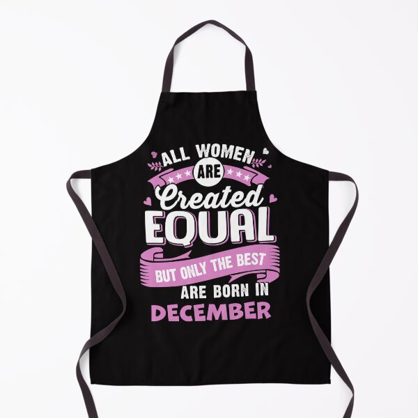 Item preview, All women are Create Equal, But only the best are Born in December designed and sold by StreetArtPro.