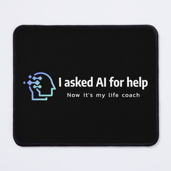 Item preview, AI Is My Life Coach designed and sold by LilKamper20.