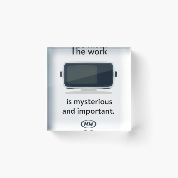 Item preview, The Work Is Mysterious and Important Retro Monitor Design designed and sold by JosephWalkowiak.