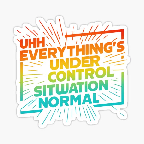 Item preview, Everything's Under Control Funny Retro Quote designed and sold by CarlosGraham.