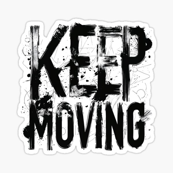 Item preview, Keep Moving designed and sold by oatterman.