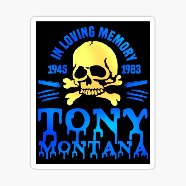 In Loving Memory Tony Montana Pegatina