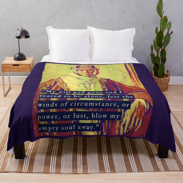 Item preview, T. E. Lawrence quote:  My will had gone and I feared to be alone, lest the winds of circumstance, or power, or lust, blow my empty soul away. designed and sold by artbleed.