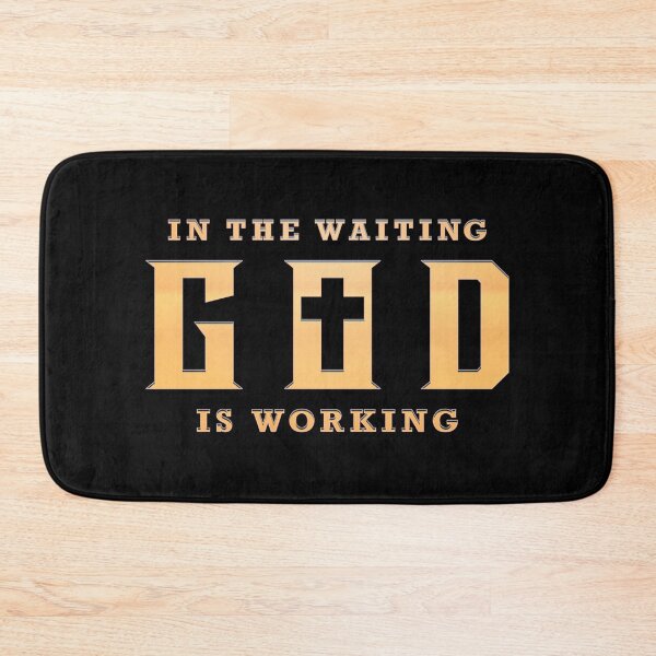 Item preview, In The Waiting God Is Working  designed and sold by Whimsical  Thinker.