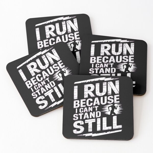 Item preview, I Run Because I Can’t Stand Still – Motivational Running Design designed and sold by Evolved Ape.