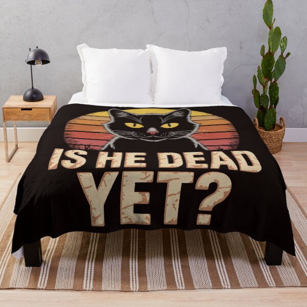 Item preview, Is He Vintage Dead Yet Funny Saying Dark Humor designed and sold by MAKOPOKOShop.