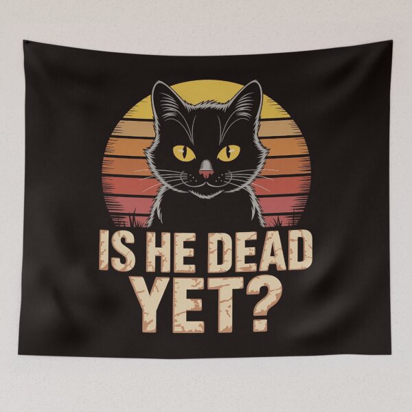 Item preview, Is He Vintage Dead Yet Funny Saying Dark Humor designed and sold by MAKOPOKOShop.