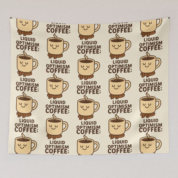 Item preview, Coffee: Liquid Optimism designed and sold by Design Delinquent.