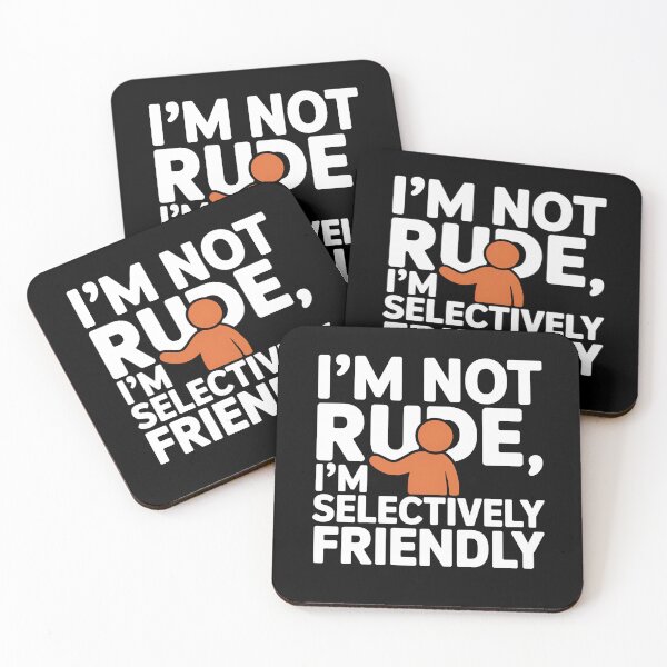 Item preview, I Am Not Rude, I Am Selectively Social – Introvert Humor Design designed and sold by Evolved Ape.