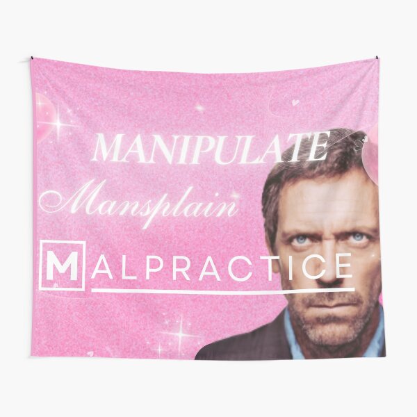 Item preview, Manipulate Mansplain Malpractice (House MD) designed and sold by crowphia.