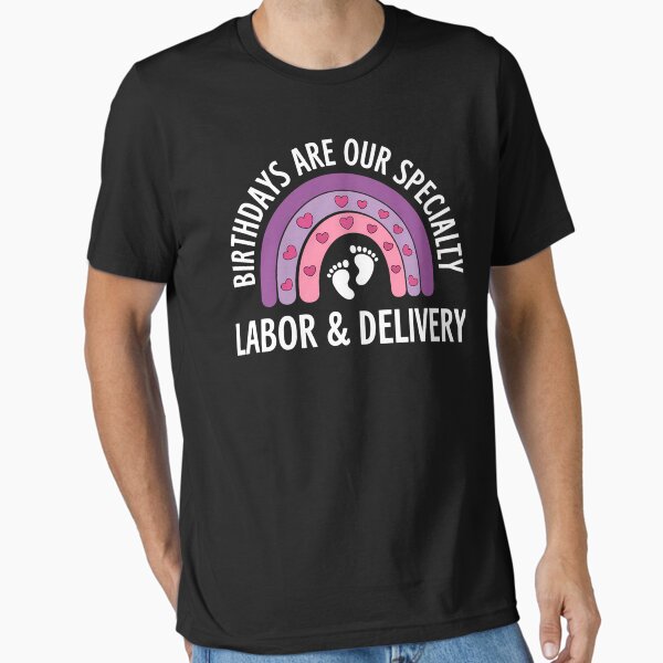 Item preview, Birthdays Are Our Specialty Labor and Delivery Nurse L&D designed and sold by BoriZ999.