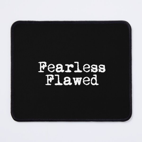 Item preview, Fearless & Flawed designed and sold by Ninjacatoff.