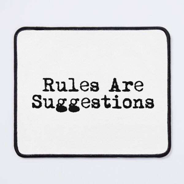 Item preview, Rules Are Suggestions designed and sold by Ninjacatoff.