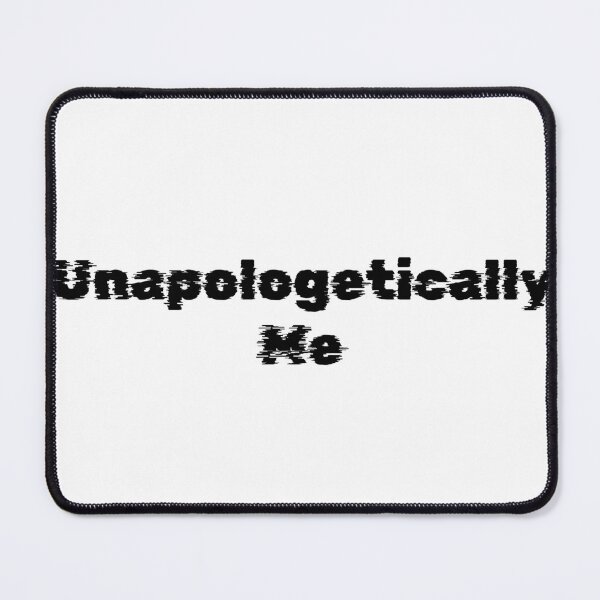 Item preview, Unapologetically Me designed and sold by Ninjacatoff.