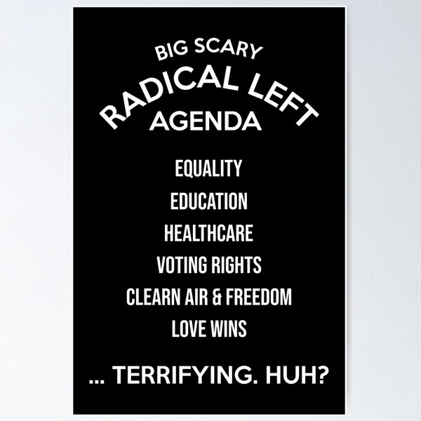 Item preview, Radical Left Agenda, Anti-Trump Protest, Progressive Political, Liberal Protest, Equality Statement designed and sold by Annietong.