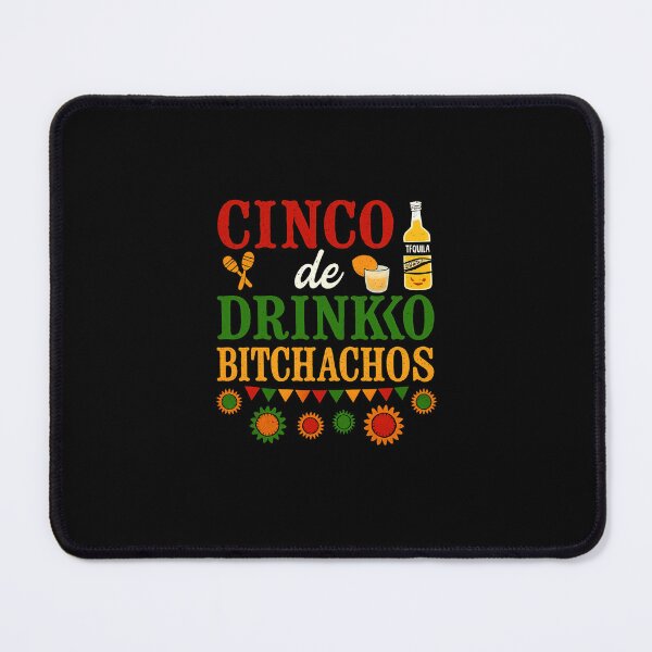 Item preview, Cinco De Drinko Bitchachos Mens Womens Drinking designed and sold by facegm.