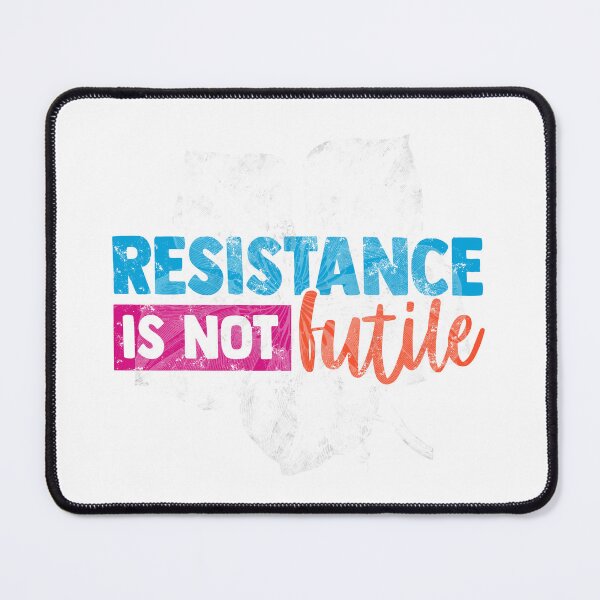 Item preview, Resistance is not futile tee designed and sold by Furz183.