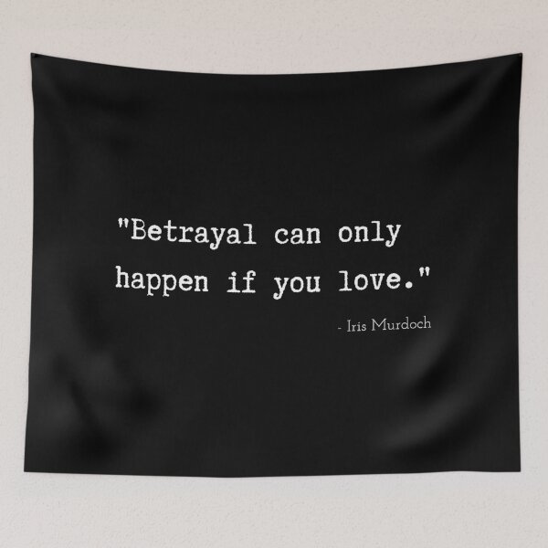 Item preview, A Quote about Betrayal by Iris Murdoch designed and sold by Poemit.