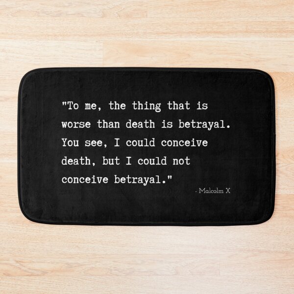 Item preview, A Quote about Betrayal by Malcolm X designed and sold by Poemit.