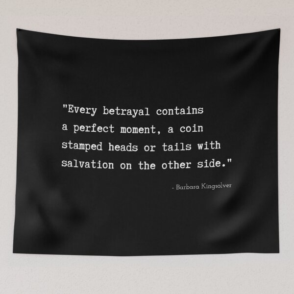Item preview, A Quote about Betrayal by Barbara Kingsolver designed and sold by Poemit.