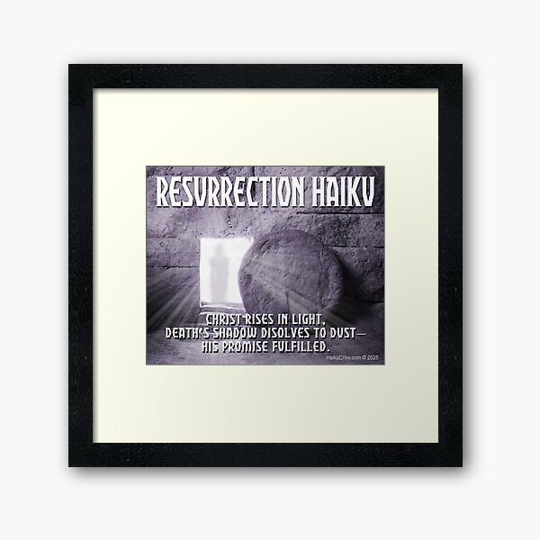 Resurrection Haiku Framed Art Print