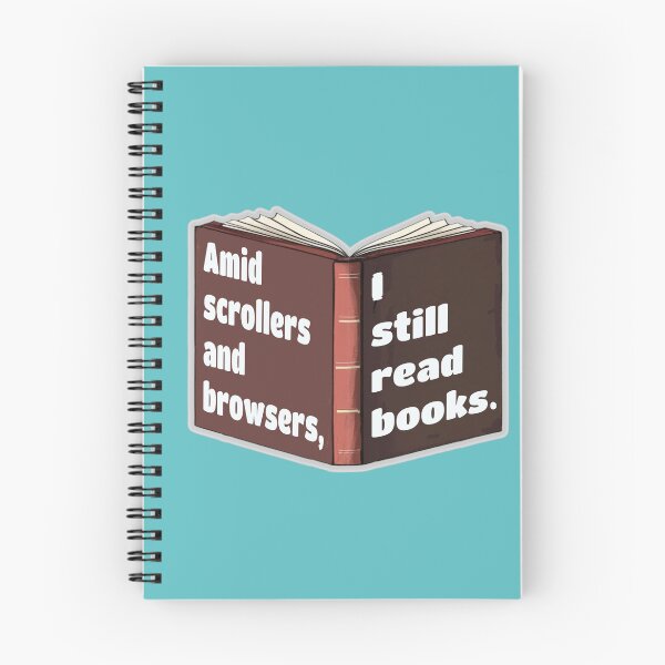 Item preview, Amid scrollers and browsers,  I Still Read Books – A proud Book Lover Quote Design designed and sold by PunArtistry.