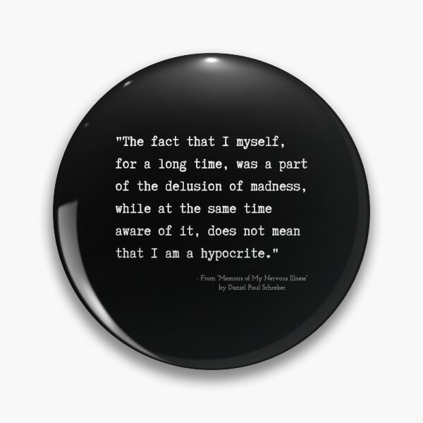 Item preview, A Quote about Madness from “Memoirs of My Nervous Illness” by Daniel Paul Schreber designed and sold by Poemit.