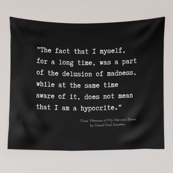 Item preview, A Quote about Madness from “Memoirs of My Nervous Illness” by Daniel Paul Schreber designed and sold by Poemit.