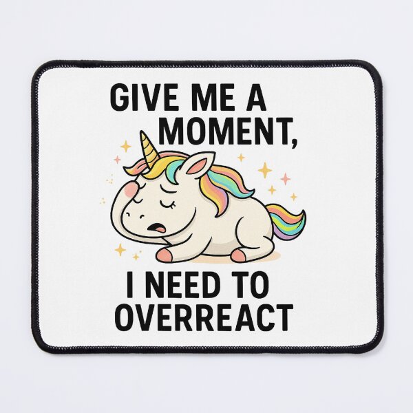 Item preview, Dramatic unicorn with funny saying designed and sold by Stickzebra-Art.