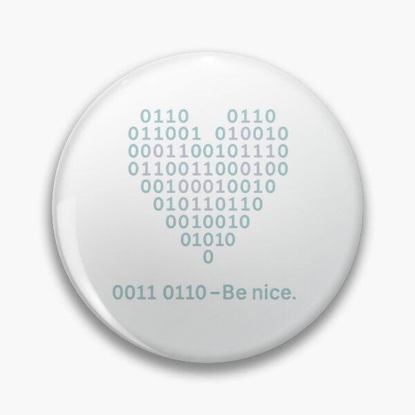 Item preview, Binary Love – Be Nice designed and sold by JoshuaCardiff.