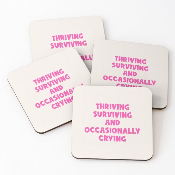 Item preview, Thriving, surviving and occasionally crying Quote designed and sold by Paigaam.