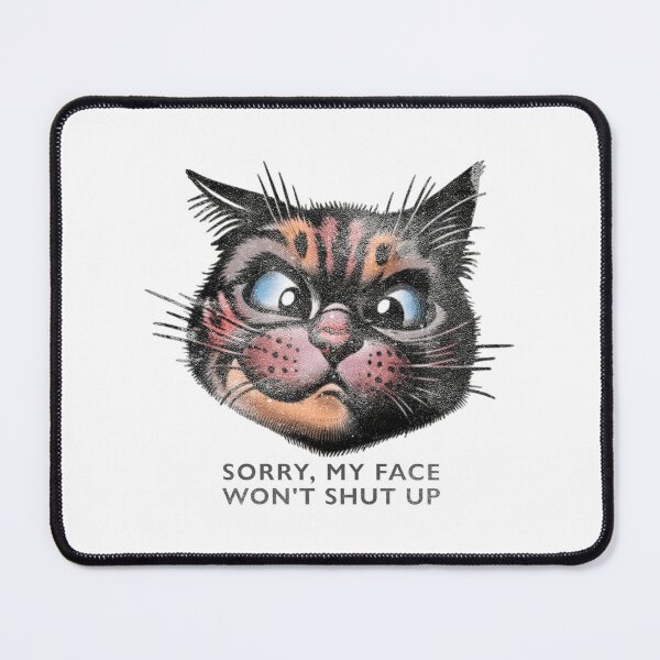 Item preview, Sorry, My Face Won’t Shut Up designed and sold by Sunscape-Art.