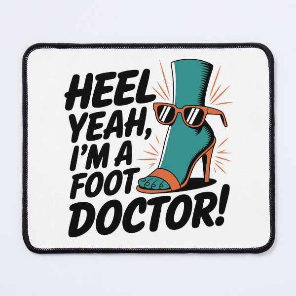 Item preview, Heel Yeah, I'm A Foot Doctor! designed and sold by FitchByEvelyn.