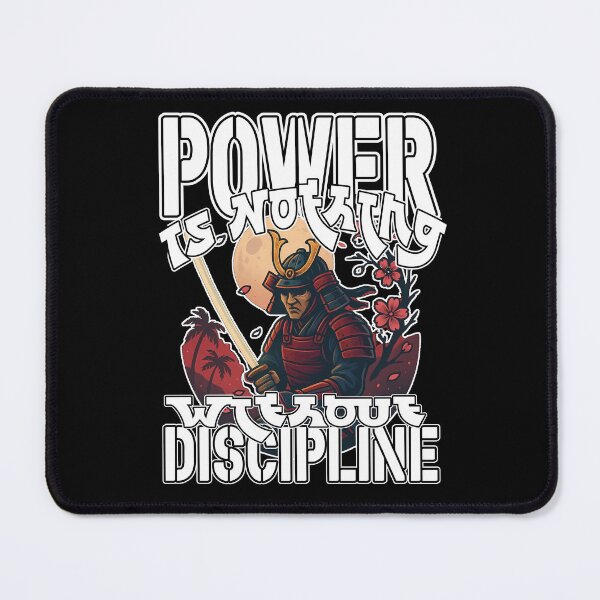 Item preview, POWER IS NOTHING WITHOUT DISCIPLINE martial arts samurai kung fu fight sports warrior designed and sold by Jt41.