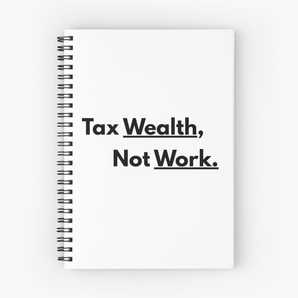 Item preview, Tax Wealth Not Work  designed and sold by kieran8793.