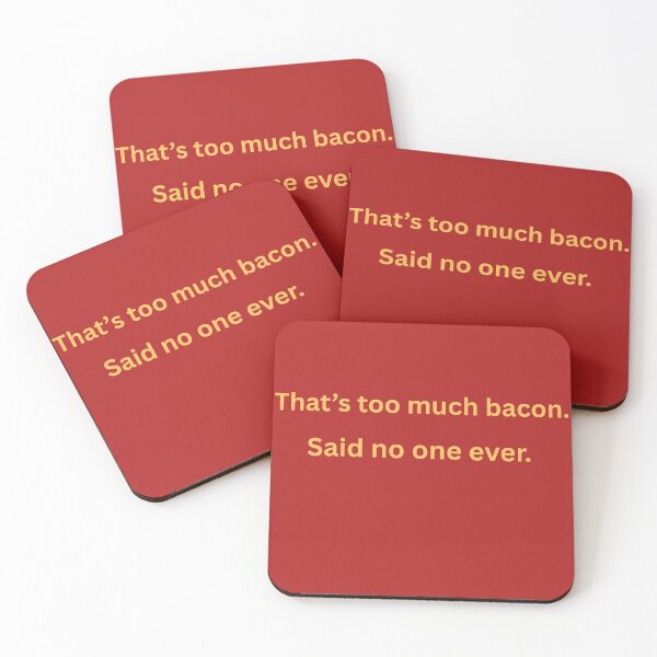 Item preview, That’s Too Much Bacon Shirt | Funny Meat Lover Quote for Foodies & Grill Fans designed and sold by ButWhyULaughing.