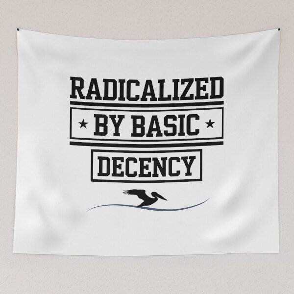 Item preview, Radicalized by Basic Decency designed and sold by AMRIEL01.