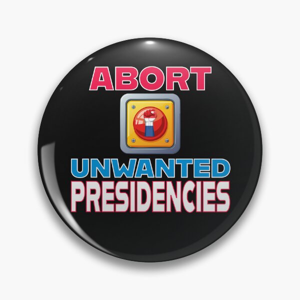 Item preview, Abort Unwanted Presidencies designed and sold by Crane Swing.