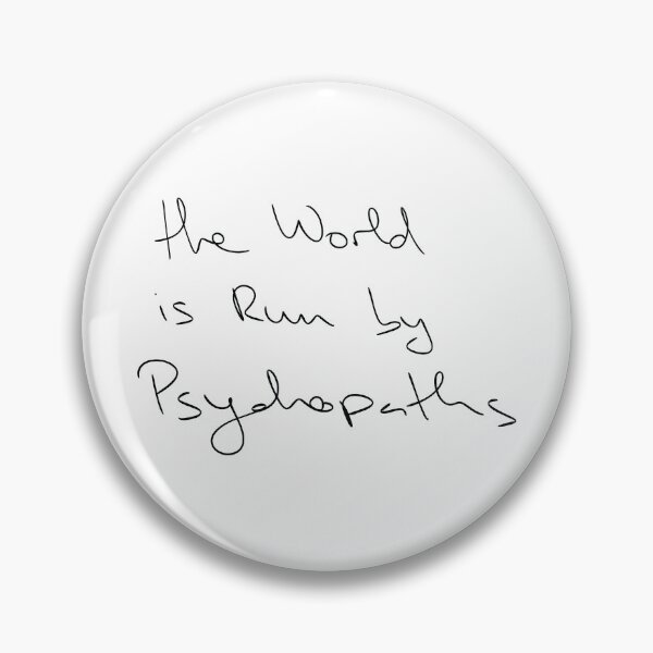 Item preview, the World is Run by Psychopaths designed and sold by byBenci.