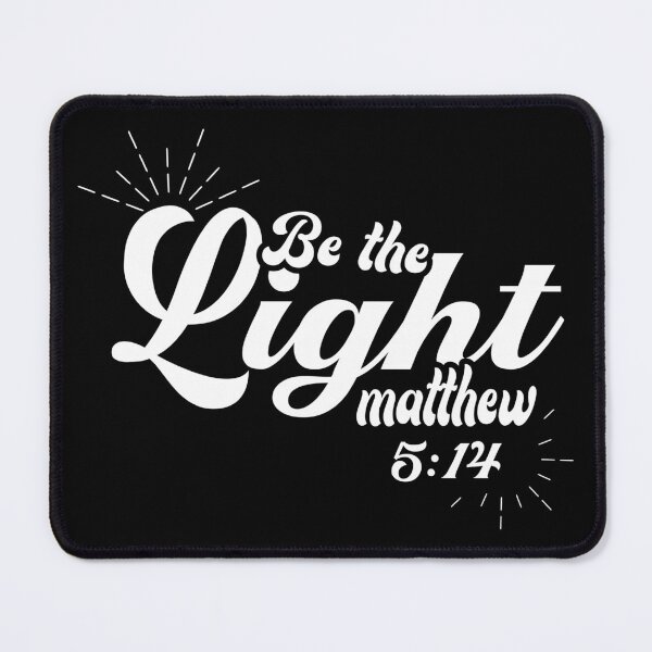 Item preview, Be The Light Matthew 5:14 designed and sold by DarylWelsh2024.