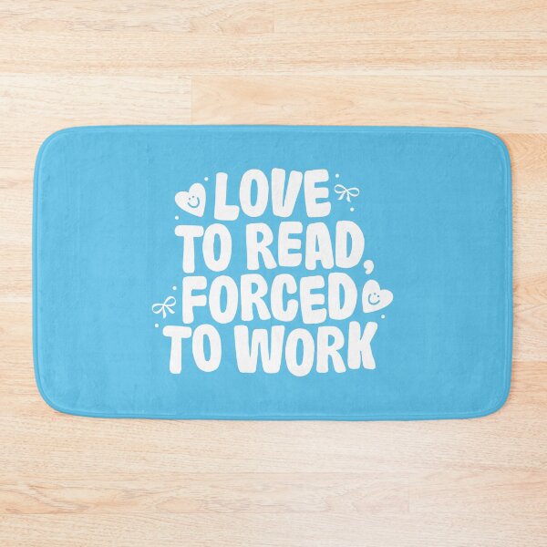 Item preview, Love To Read, Forced To Work designed and sold by katreadsitshop.