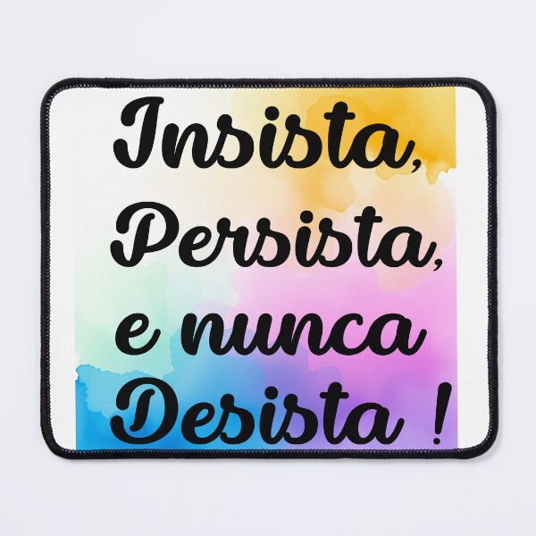 Item preview, Insista Persista e Nunca Desista designed and sold by LuizSilva1983.